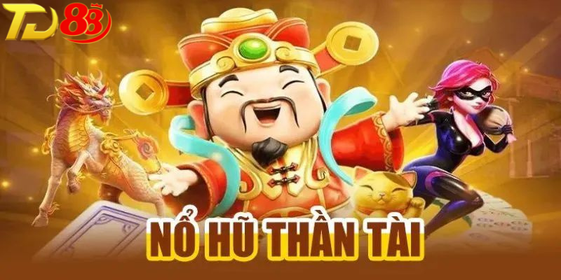 Cách Chơi Nổ Hũ Thần Tài Hiệu Quả